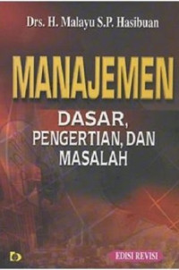Image of Manajemen Dasar, Pengertian dan Masalah Ed. Revisi