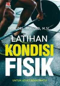 Image of Latihan Kondisi Fisik (Untuk Atlet Sehat Aktif)