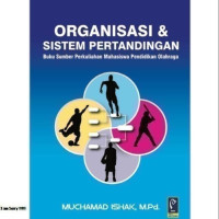 Image of Organisasi dan Sistem Pertandingan; buku Sumber Perkuliahan  Mahasiswa Pendidikan Olahraga