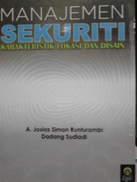 Image of Manajemen Sekuriti (Karakteristik Lokasi dan Desain)
