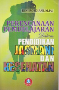 Image of Perencanaan Pembelajaran dalam Pendidikan Jasmani dan Kesehatan