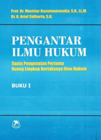 Image of Pengantar Ilmu Hukum: Suatu Pengenalan Pertama Ruang Lingkup Berlakunya Ilmu Hukum Buku I