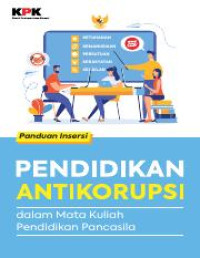 Image of Panduan Inseri Pendidikan Antikorupsi: Dalam Mata Kuliah Pendidikan Pancasila