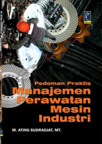 Image of Pedoman Praktis Manajemen Perawatan Mesin Industri