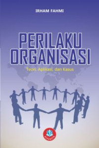 Image of Perilaku Organisasi (Teori, Aplikasi, dan Kasus)
