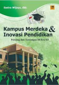 Image of Kampus Merdeka & Inovasi Pendidikan: Peluang dan Tantangan Di Era 4.0