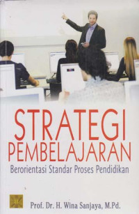 Image of Strategi Pembelajaran; Berorientasi Standar Proses Pendidikan