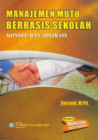 Image of Manajemen Mutu Berbasis Sekolah Konsep dan Aplikasi